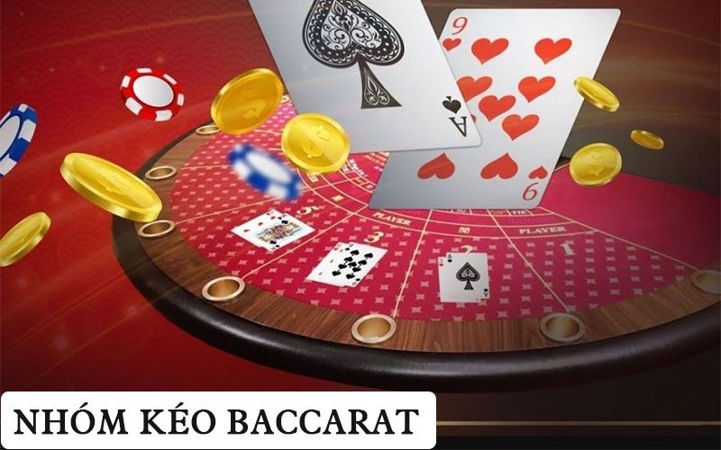 Lợi ích và rủi ro mà nhóm kéo baccarat mang lại